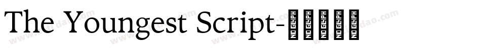 The Youngest Script字体转换